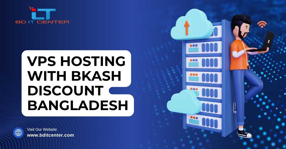 VPS Hosting with bKash Discount Bangladesh – Best Deals 2025