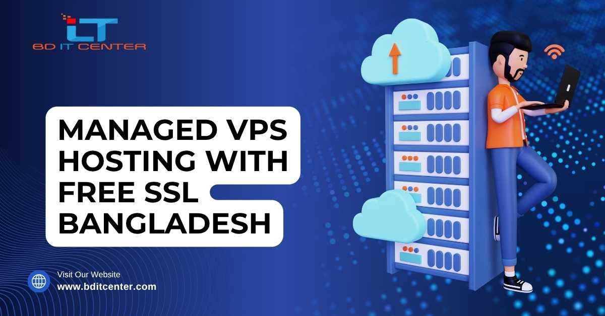 Managed VPS Hosting with Free SSL Bangladesh
