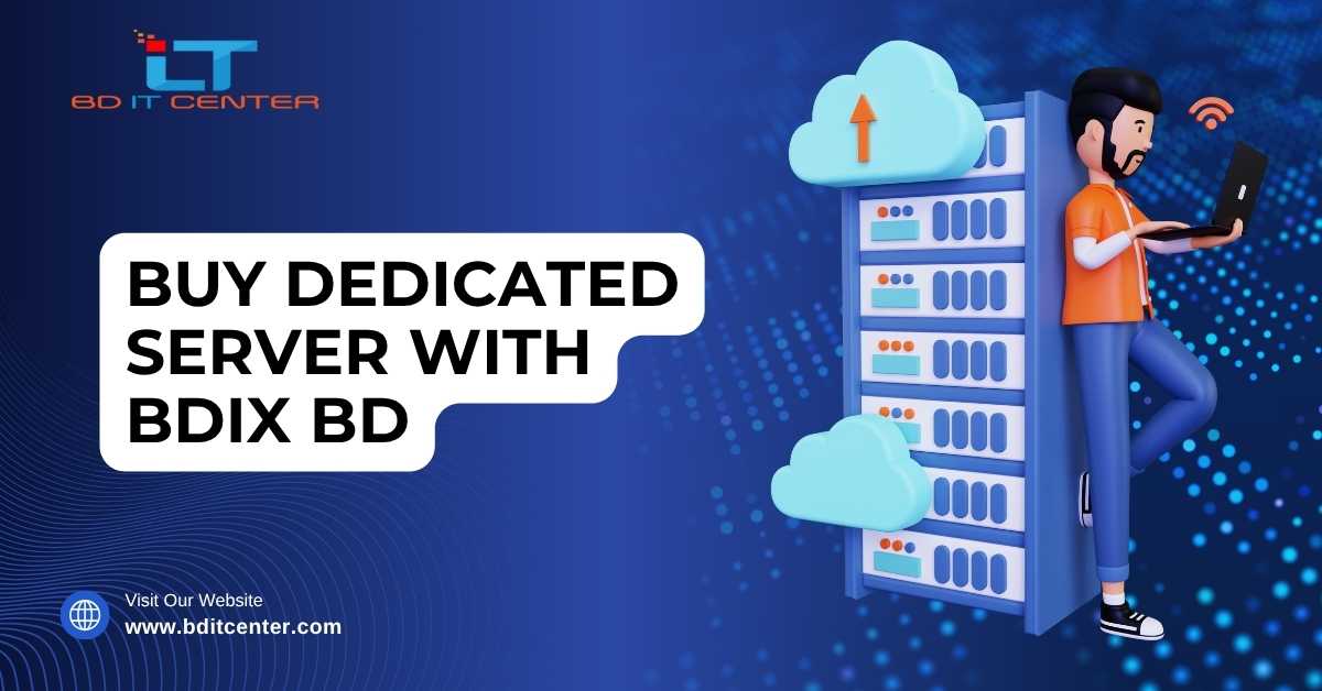 Buy Dedicated Server with BDIX BD – BD IT CENTER