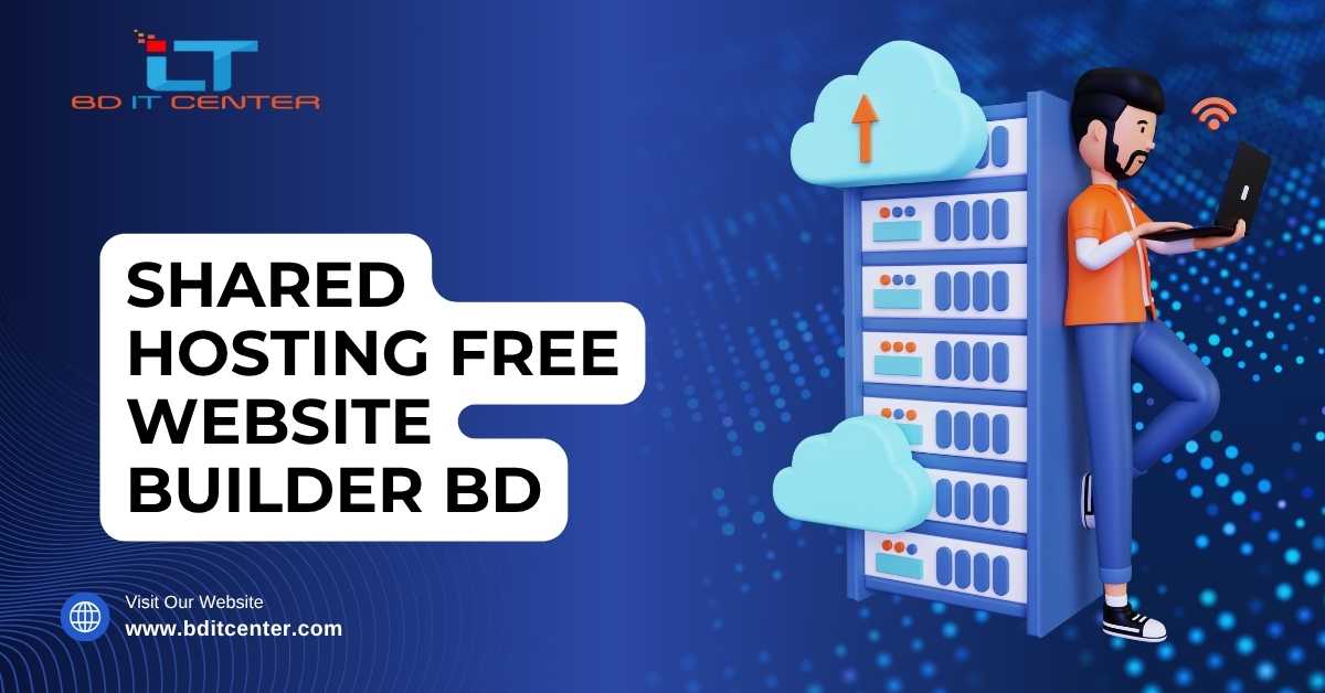 Shared Hosting with Free Website Builder BD – Best Price & Features