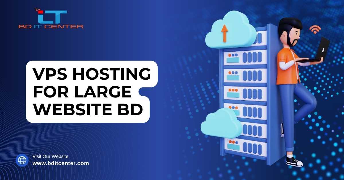 VPS Hosting for Large Website BD – Best Price & High Speed