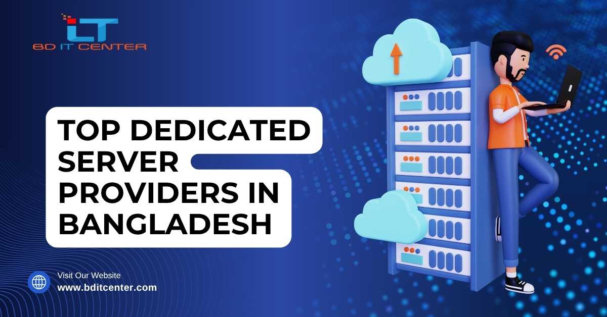 Top Dedicated Server Providers in Bangladesh 2025
