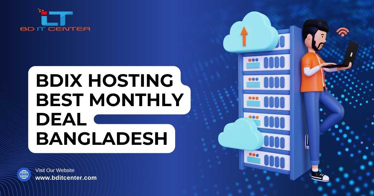 BDIX Hosting Best Monthly Deal in Bangladesh – BD IT CENTER