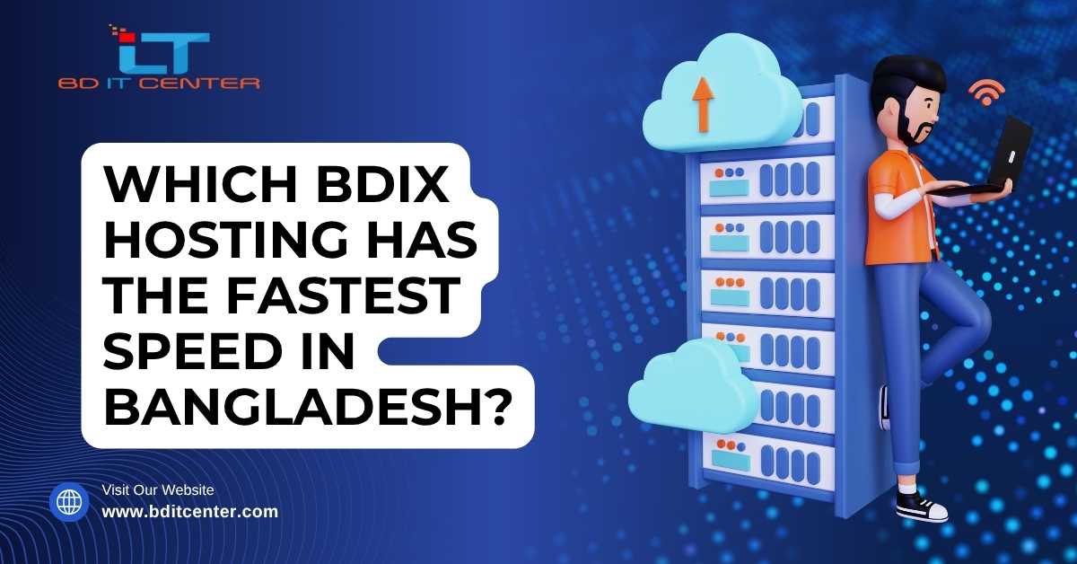 Which BDIX Hosting Has the Fastest Speed in Bangladesh?
