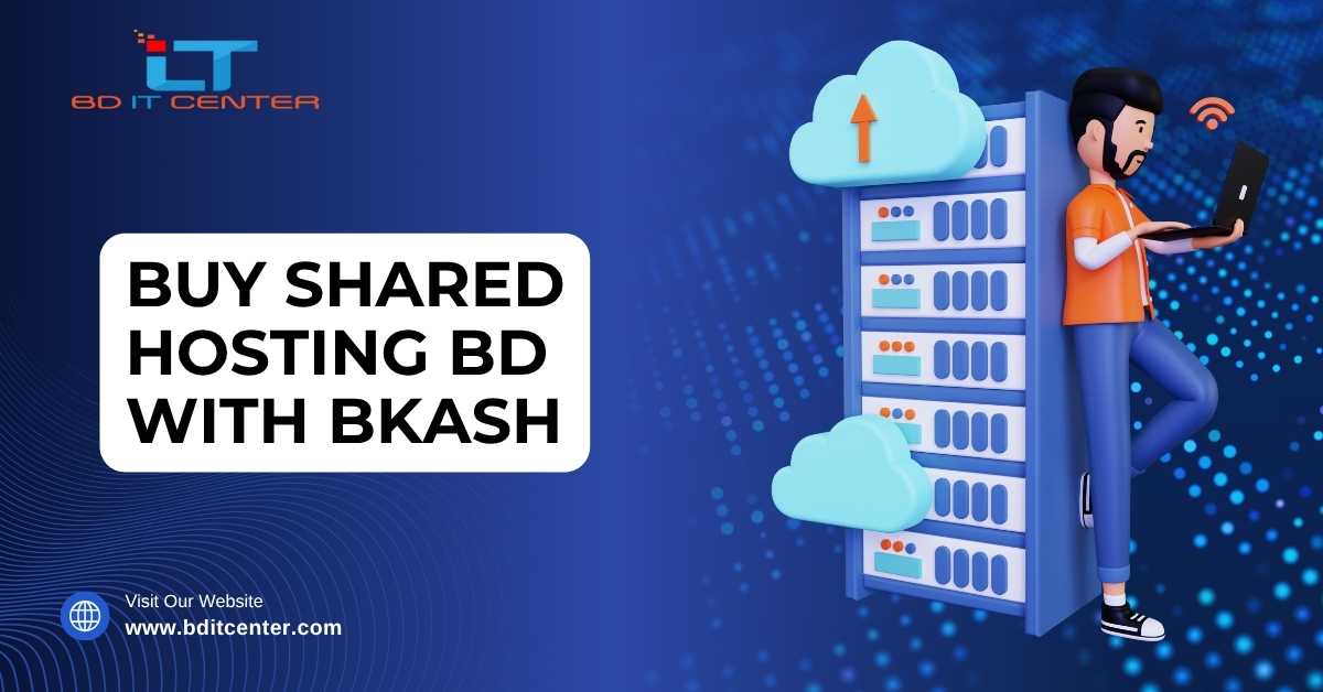 Buy Shared Hosting BD with bKash – Best Price & Features