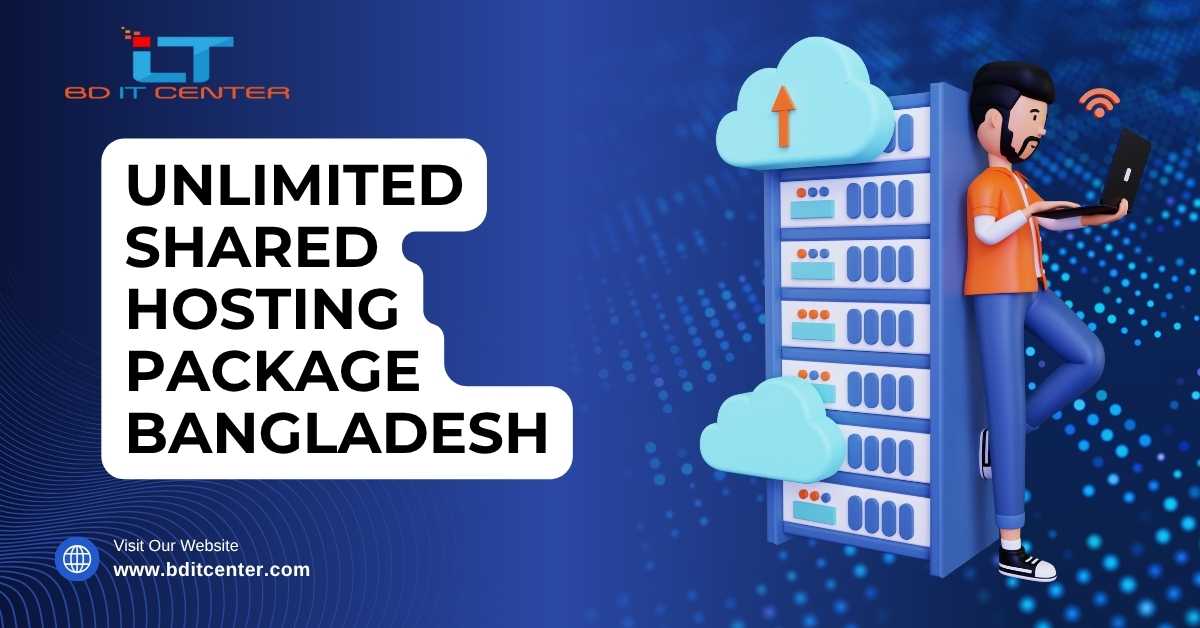 Unlimited Shared Hosting Package Bangladesh – BD IT CENTER
