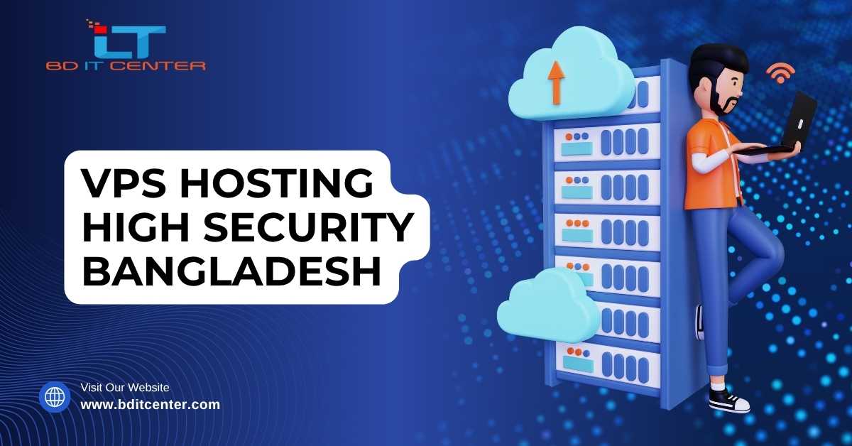 VPS Hosting High Security Bangladesh | BD IT CENTER