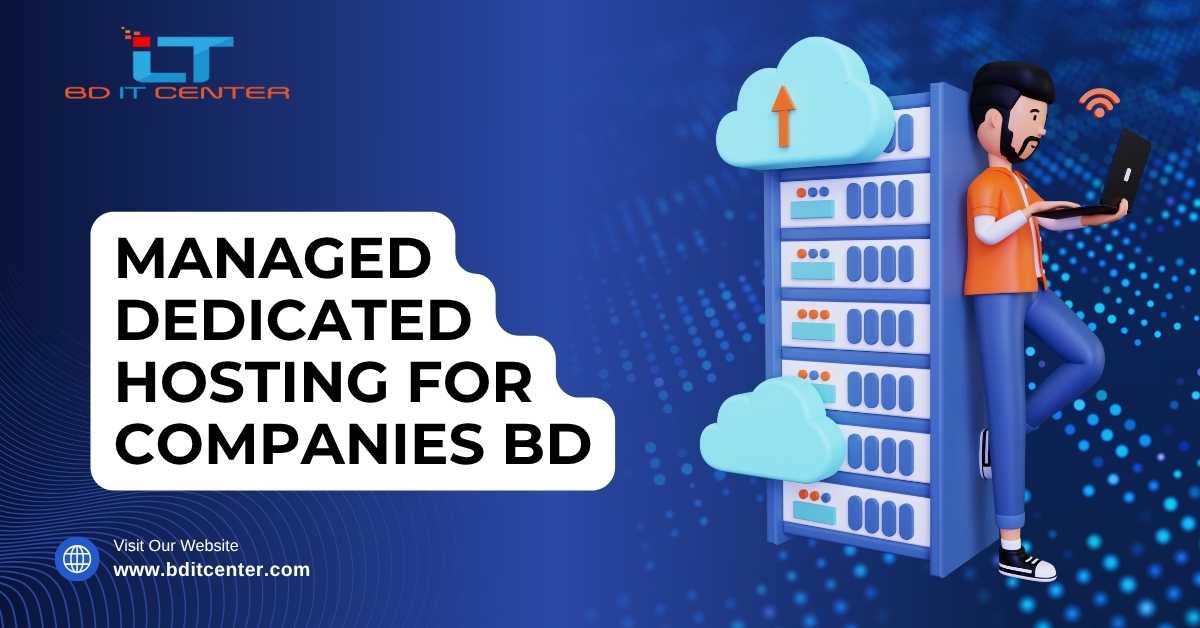 Managed Dedicated Hosting for Companies in BD | BD IT CENTER