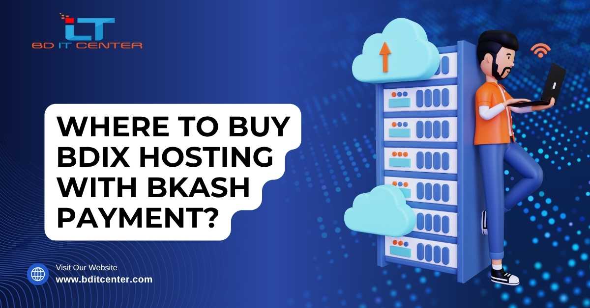 Where to Buy BDIX Hosting with bKash in Bangladesh