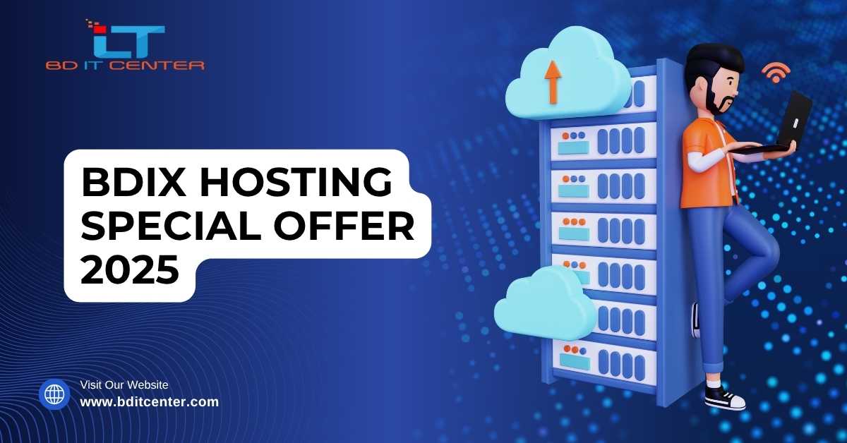 BDIX Hosting Special Offer 2025 – Best Price & Features BD