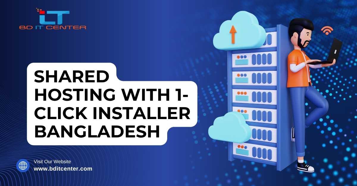 Shared Hosting with 1-Click Installer in Bangladesh | Best Price