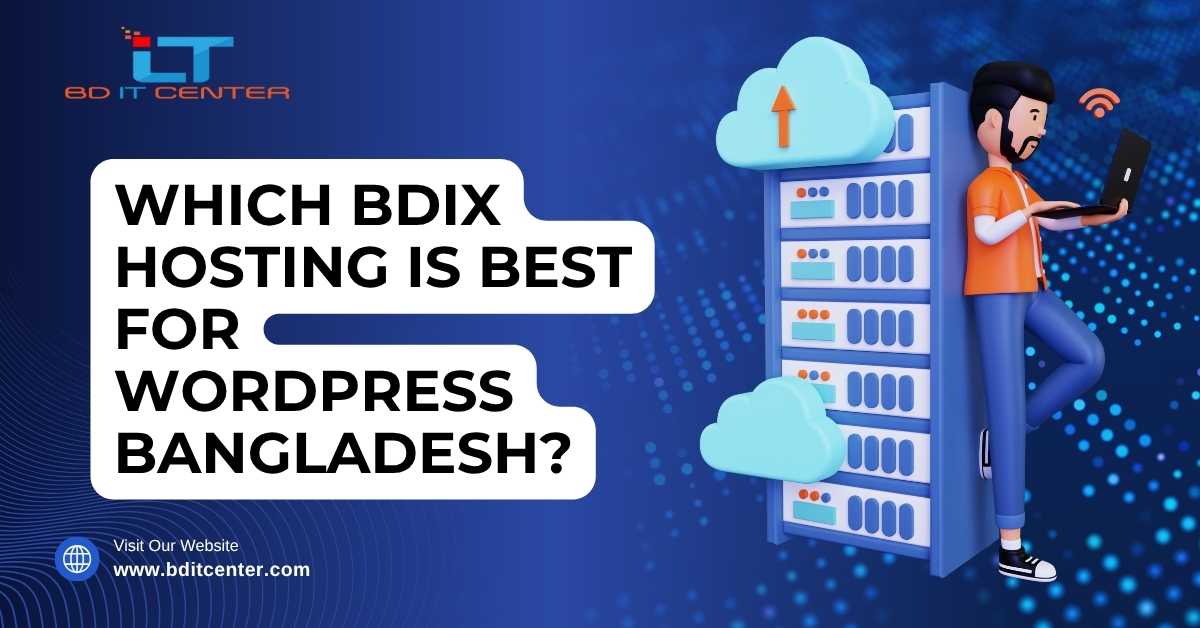 Which BDIX Hosting is Best for WordPress Bangladesh?