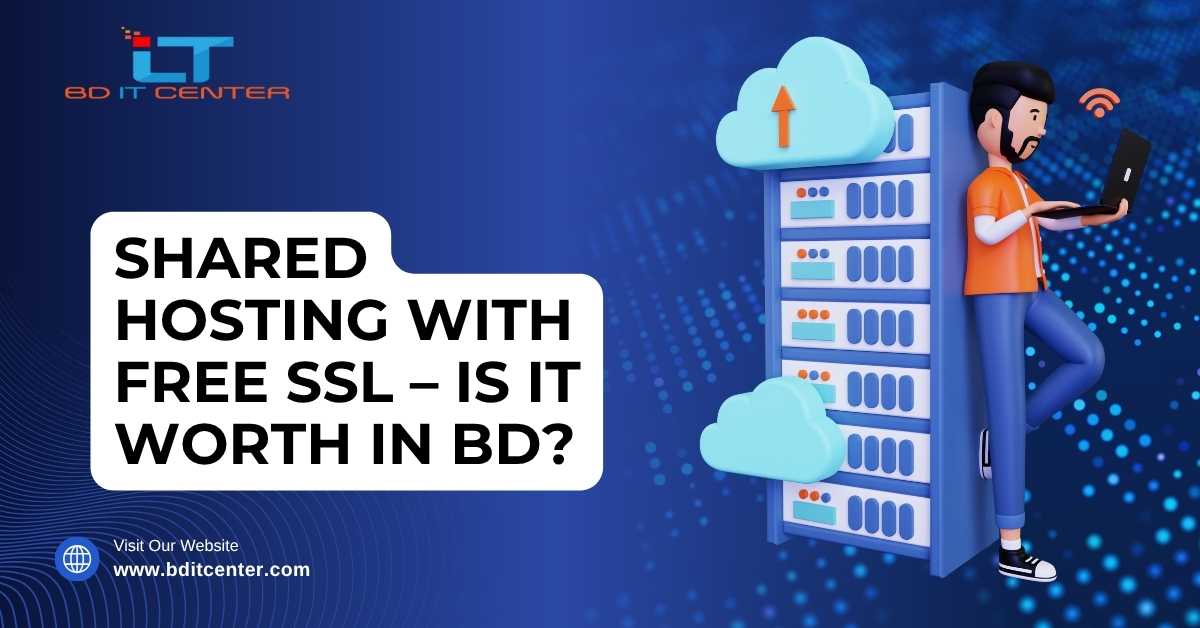 Shared Hosting with Free SSL in BD – Best Price & Features