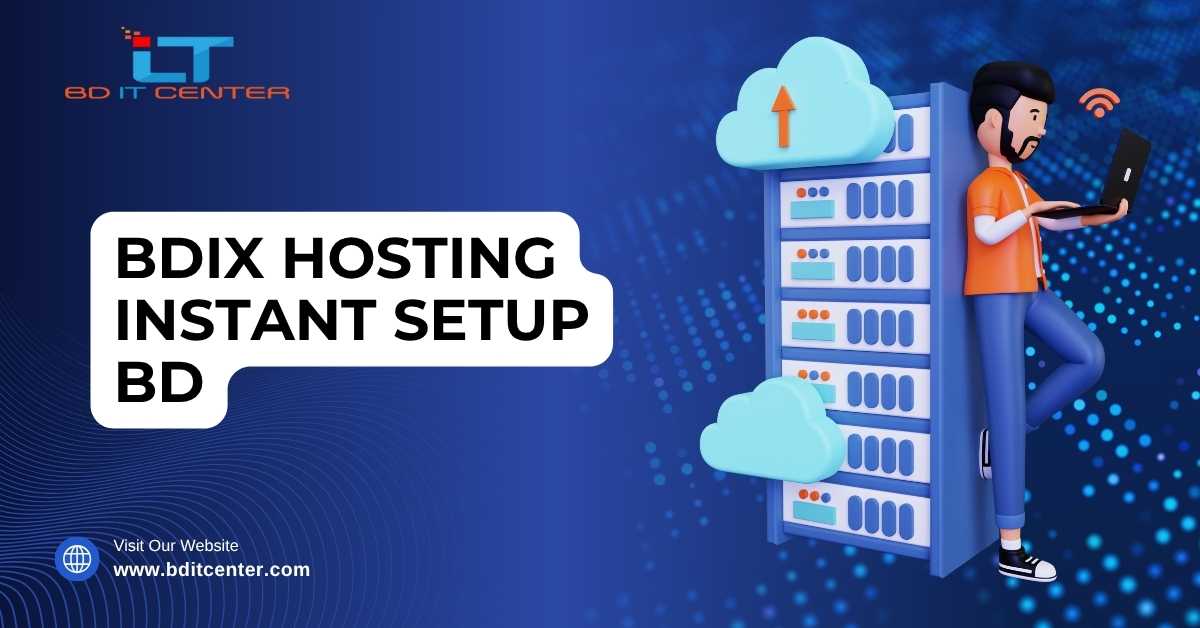 BDIX Hosting Instant Setup BD – Fast & Secure Hosting in BD