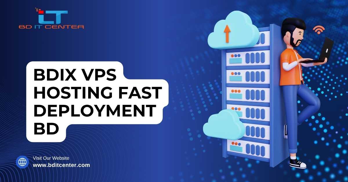 BDIX VPS Hosting Fast Deployment BD | BD IT CENTER