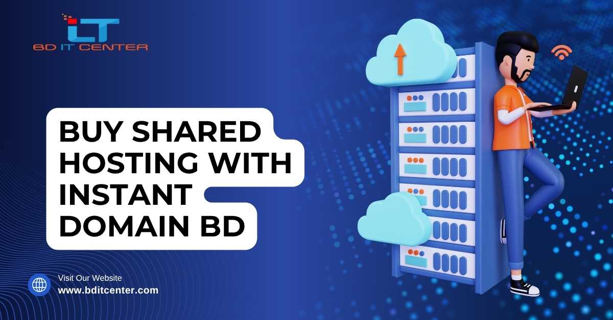 Buy Shared Hosting with Instant Domain BD | BD IT CENTER