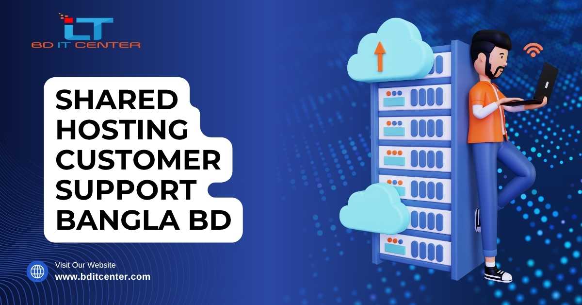 Shared Hosting with Best Customer Support in BD