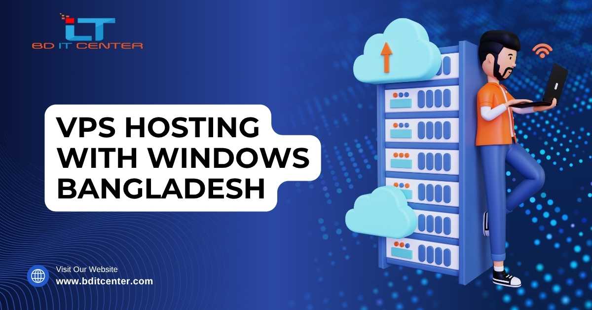 VPS Hosting with Windows Bangladesh – Fast & Secure Hosting