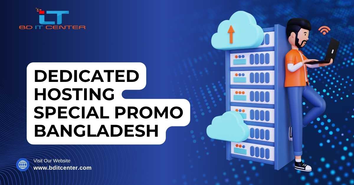 Dedicated Hosting Special Promo in Bangladesh | BD IT CENTER