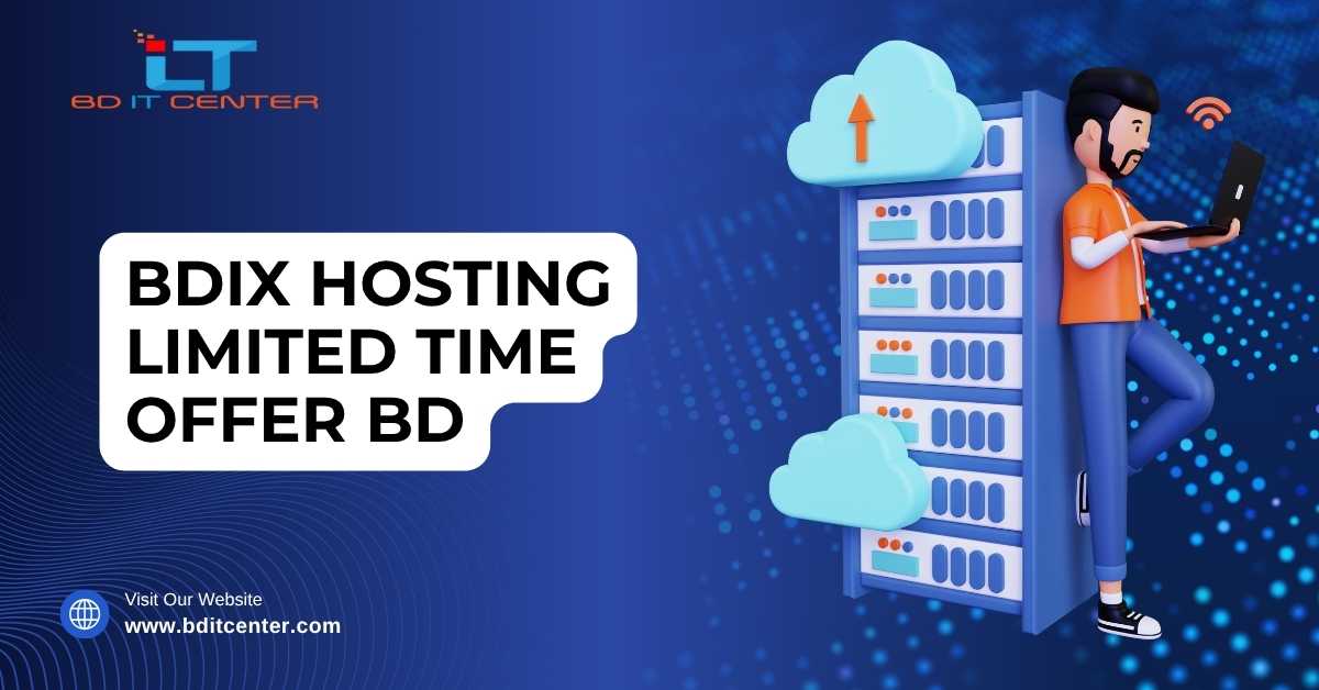 BDIX Hosting Limited Time Offer BD – Best Price & Features