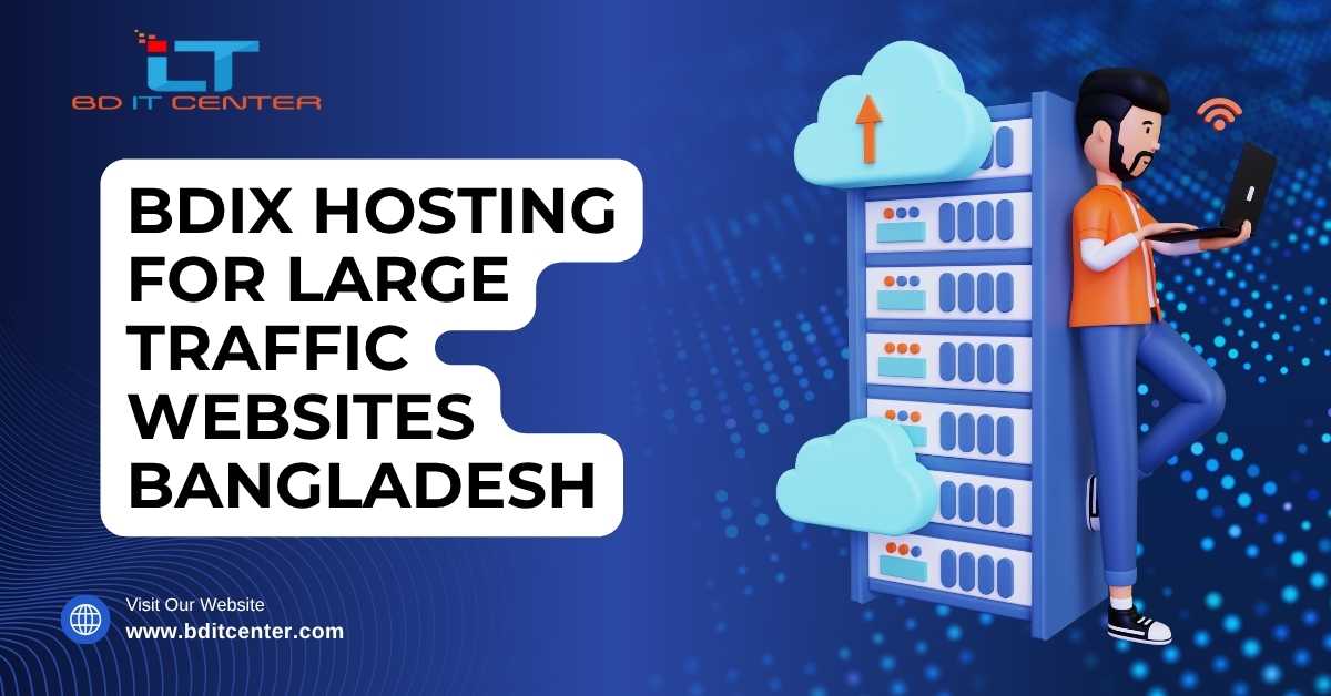 BDIX Hosting for Large Traffic Websites in Bangladesh