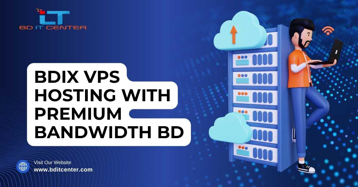 BDIX VPS Hosting with Premium Bandwidth BD | BD IT CENTER
