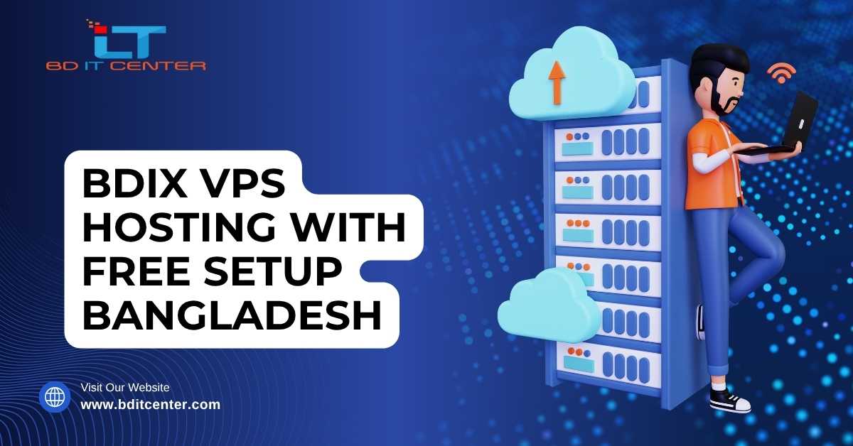 BDIX VPS Hosting with Free Setup Bangladesh – BD IT CENTER