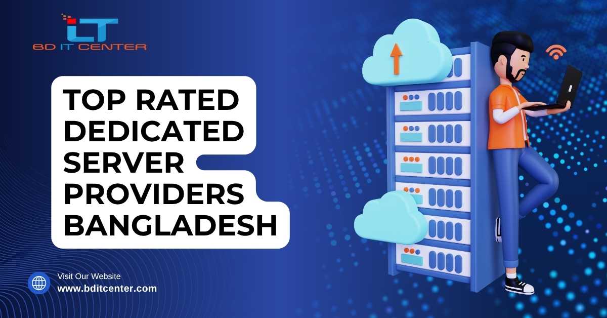 Top Rated Dedicated Server Providers Bangladesh – 2025