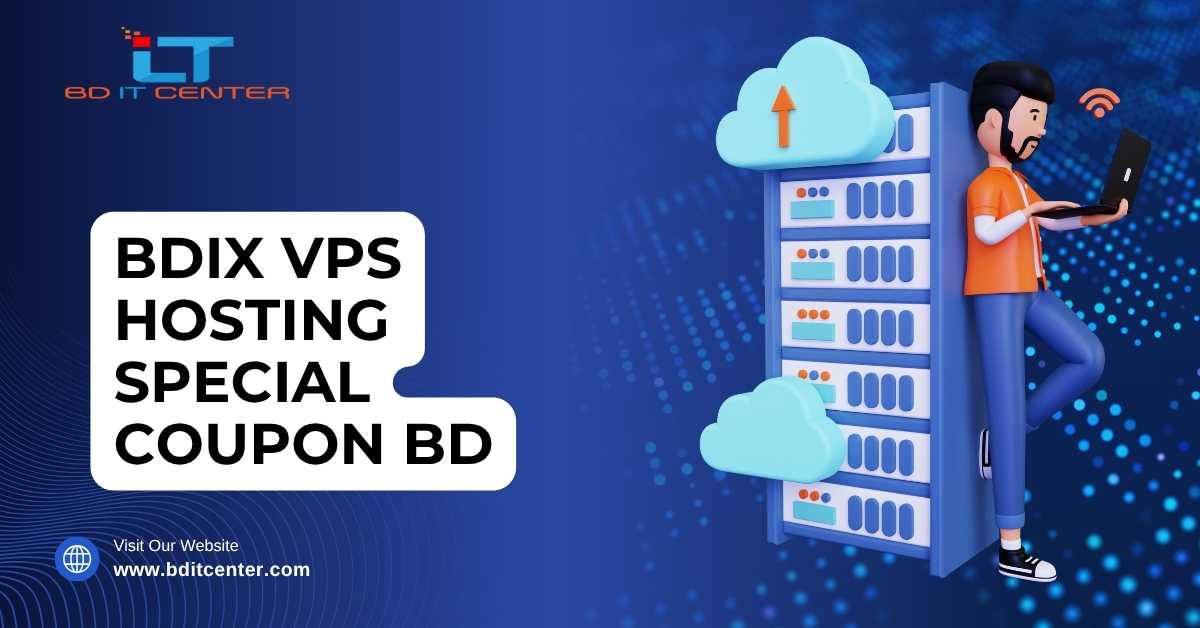 BDIX VPS Hosting Special Coupon BD – Best Offer 2025