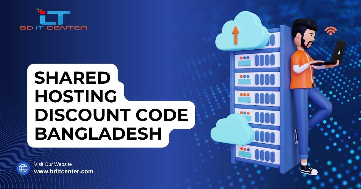 Shared Hosting Discount Code Bangladesh – BD IT CENTER