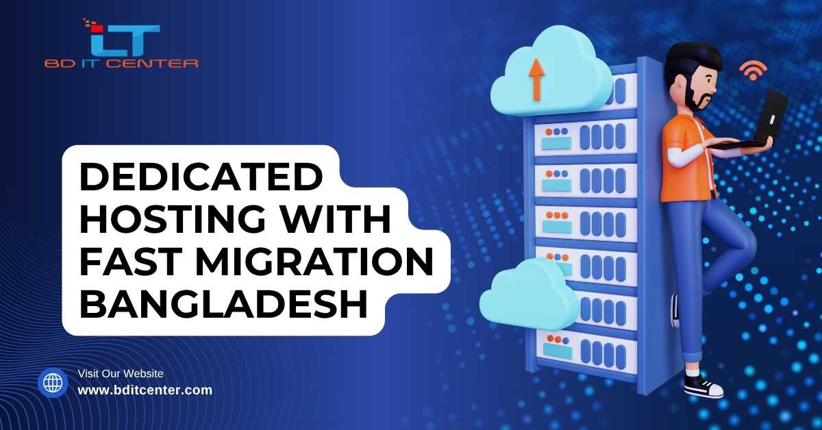 Dedicated Hosting with Fast Migration in Bangladesh