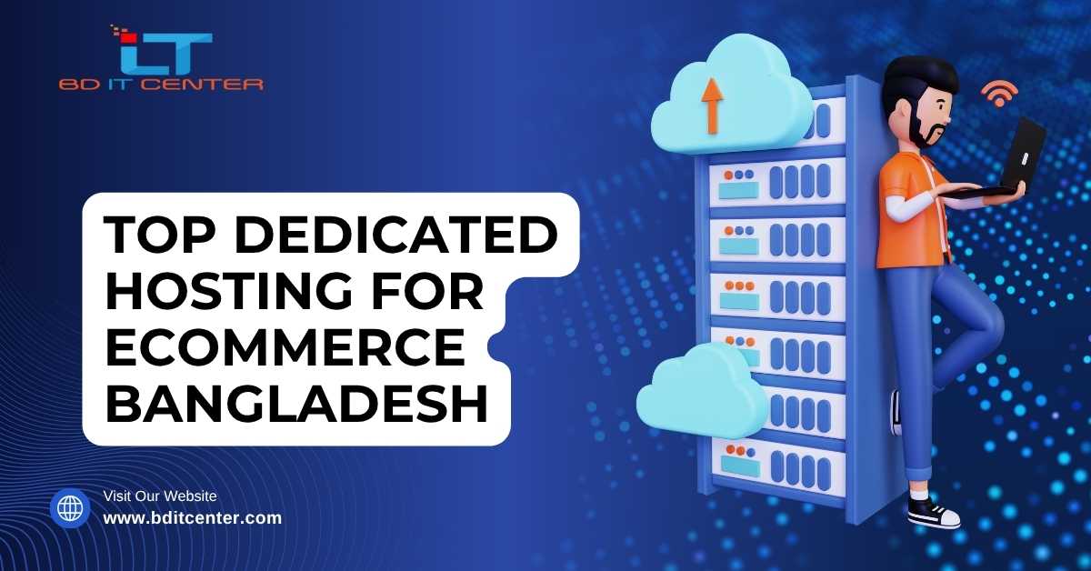 Top Dedicated Hosting for Ecommerce in Bangladesh