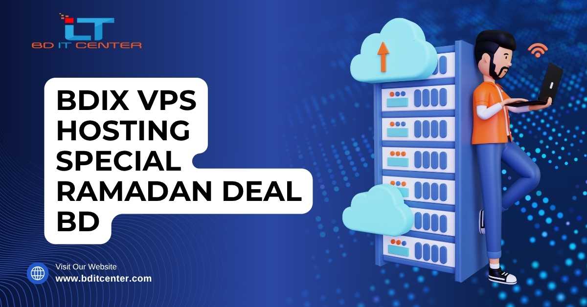 BDIX VPS Hosting Special Ramadan Deal BD – Best Price & Features