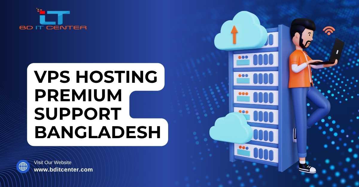 VPS Hosting with Premium Support in Bangladesh | BD IT CENTER