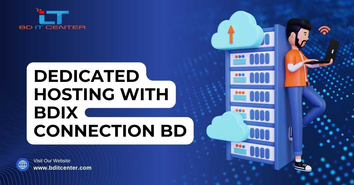 Dedicated Hosting with BDIX Connection BD – Fast & Secure Hosting