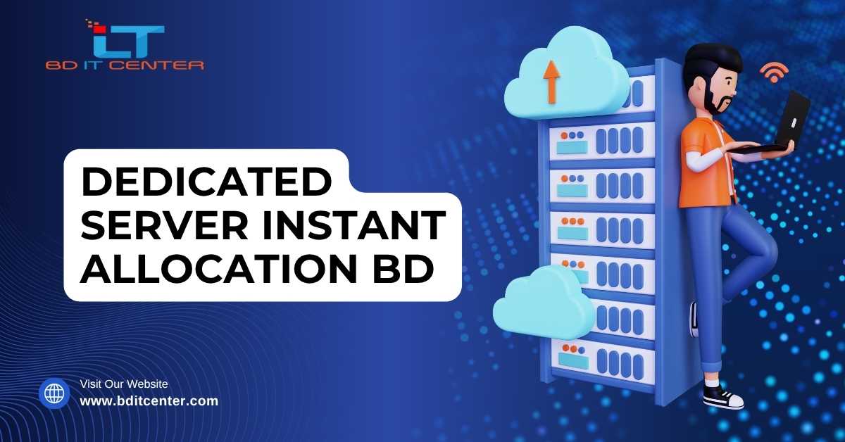 Dedicated Server Instant Allocation BD – Fast & Secure Hosting