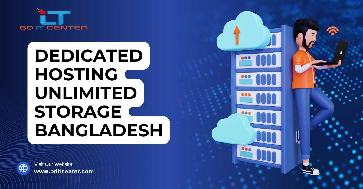 Dedicated Hosting Unlimited Storage BD – Best Price & Support