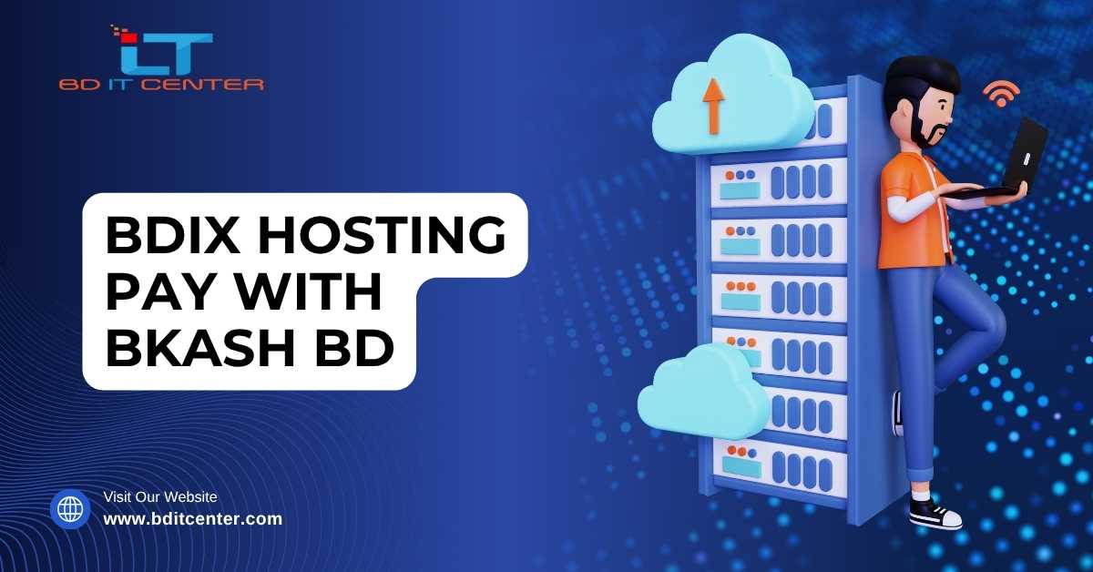 BDIX Hosting Pay with bKash BD – Best Hosting in Bangladesh