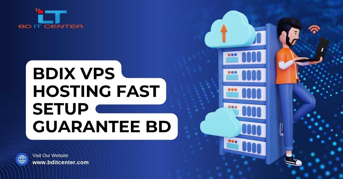 BDIX VPS Hosting Fast Setup Guarantee BD | BD IT CENTER