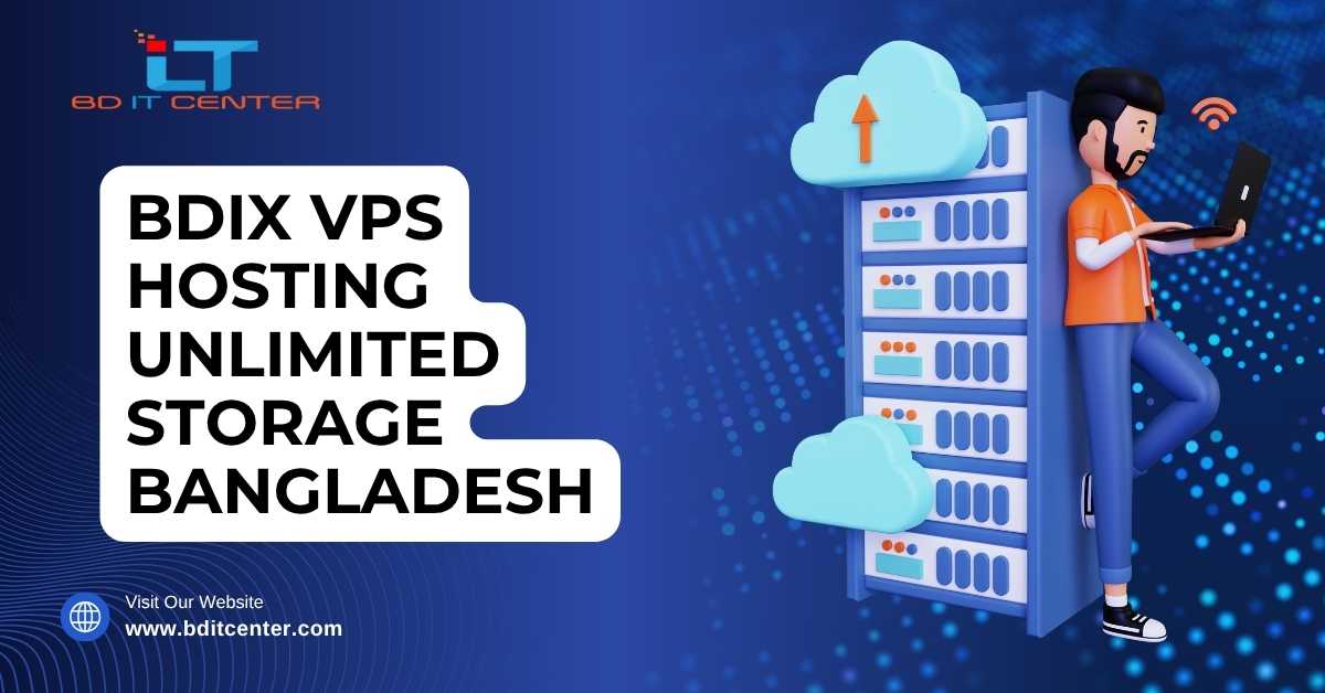BDIX VPS Hosting Unlimited Storage BD – BD IT CENTER