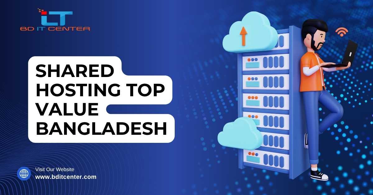 Shared Hosting Top Value Bangladesh – BD IT CENTER