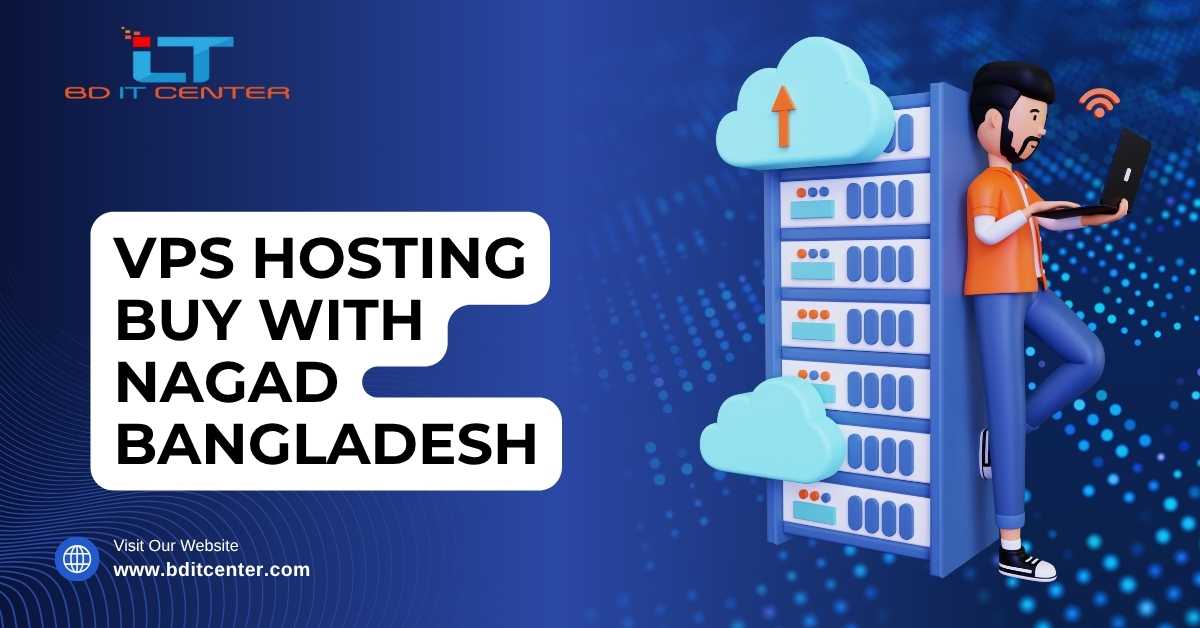 VPS Hosting Buy with Nagad Bangladesh – BD IT CENTER