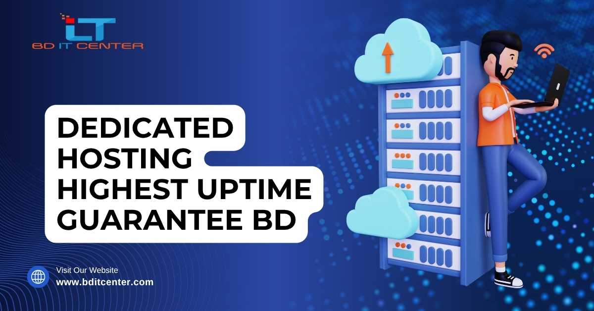 Dedicated Hosting Highest Uptime Guarantee BD