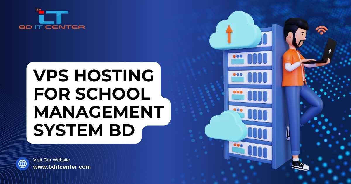 VPS Hosting for School Management System BD – Best Price