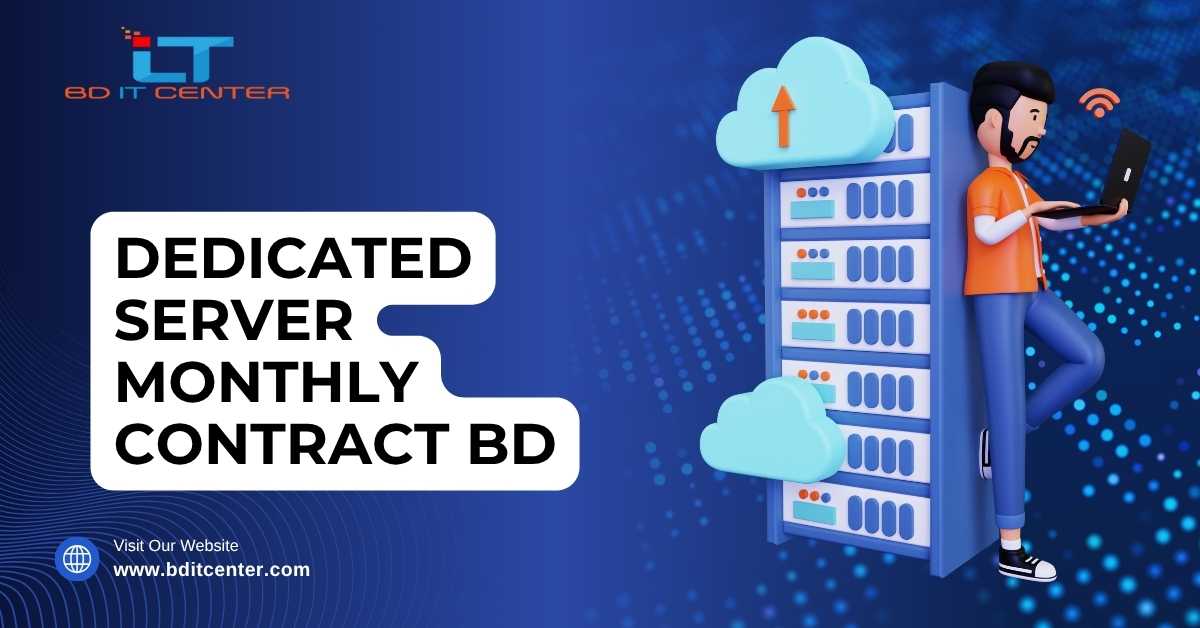 Dedicated Server Monthly Contract BD | BD IT CENTER