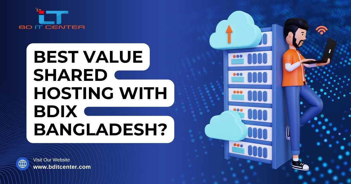 Best Value Shared Hosting with BDIX Bangladesh