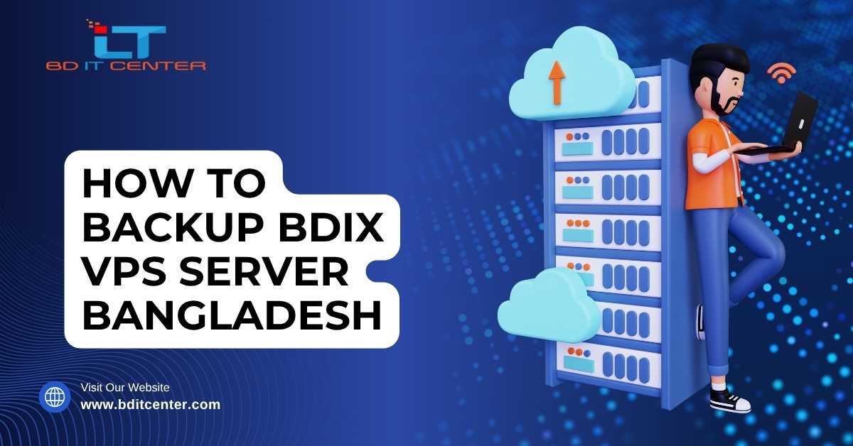 How to Backup BDIX VPS Server Bangladesh | BD IT CENTER