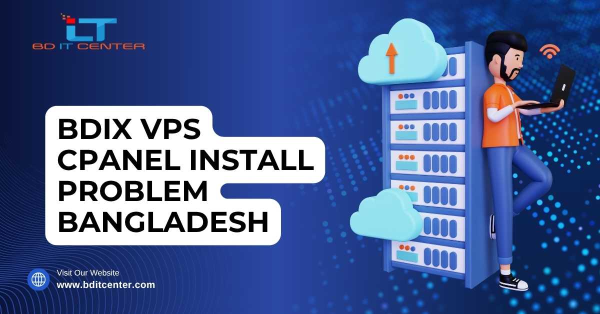 BDIX VPS cPanel Install Problem Fix Bangladesh | BD IT CENTER