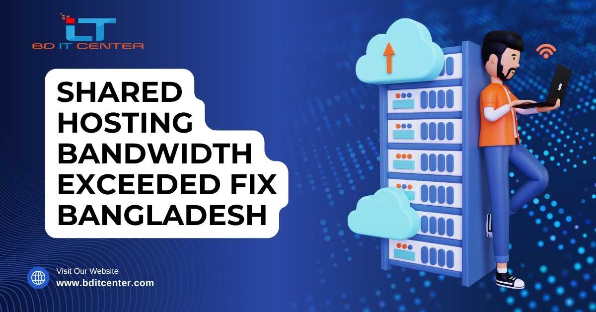 Shared Hosting Bandwidth Exceeded Fix Bangladesh | BD IT CENTER