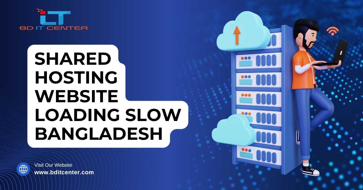 Shared Hosting Website Slow Fix in Bangladesh | BD IT CENTER